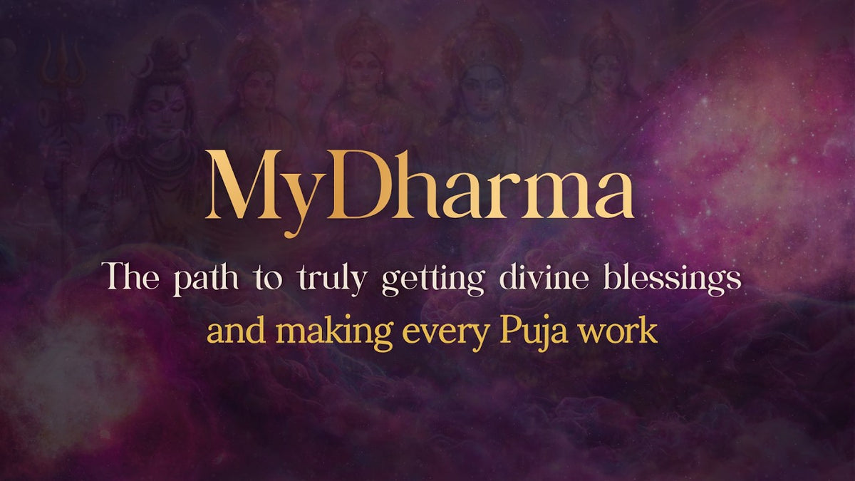 My Dharma: the path to truly getting divine blessings and making every puja work
